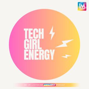 Tech Girl Energy