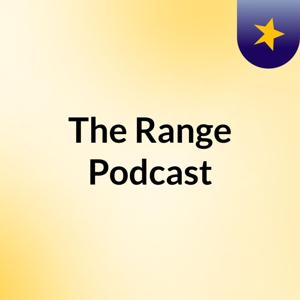 The Range Podcast