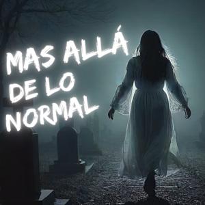 Mas Allá de Lo Normal