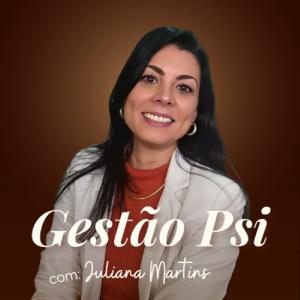 Gestão Psi com Juliana Martins