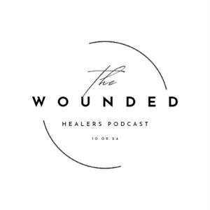 WOUNDED HEALERS Podcast