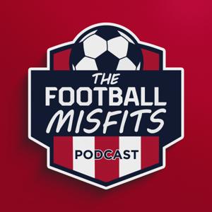 The Football Misfits Podcast ⚽