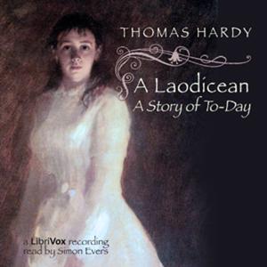Laodicean, A by Thomas Hardy (1840 - 1928)