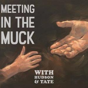 Meeting in the Muck