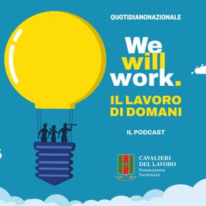 We will work. Il lavoro di domani