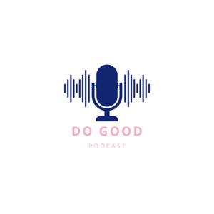 Do Good Podcast