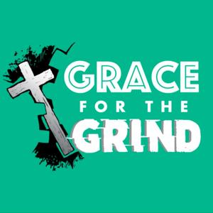 Grace for the Grind