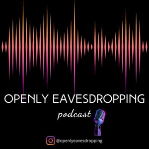 Openly Eavesdropping