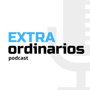 ExtraOrdinarios Podcast