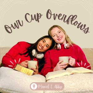 Our Cup Overflows