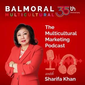The Multicultural Marketing Podcast with Sharifa Khan