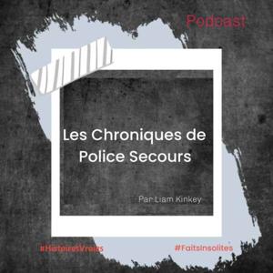 Les chroniques de Police Secours
