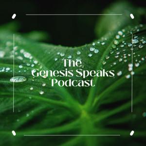 The Genesis Speaks Podcast