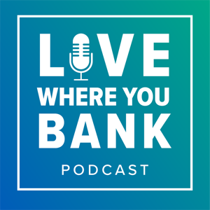 Love Where You Bank Podcast