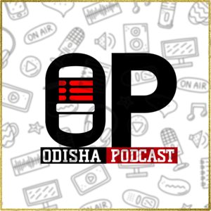 Odisha Podcast