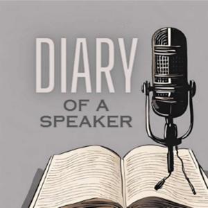 Diary of a Speaker Podcast