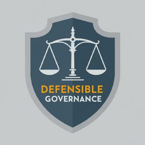 Podcast - Defensible Governance: Protecting your company and its leaders