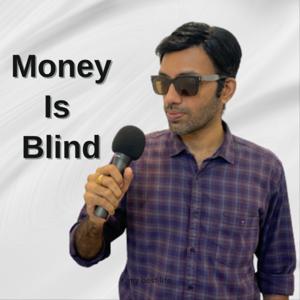 Money is Blind