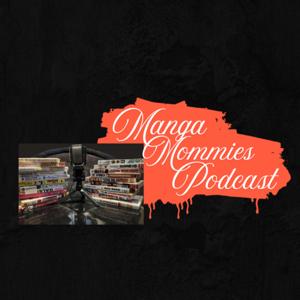 Manga Mommies Podcast