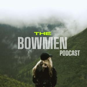 The Bowmen Podcast