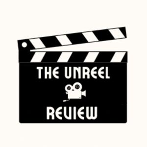 The UnReel Review