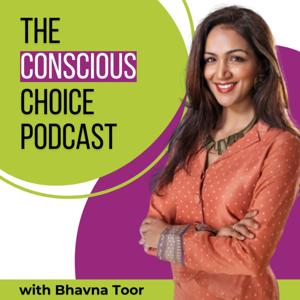 The Conscious Choice Podcast
