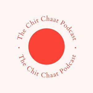 The Chit Chaat Podcast