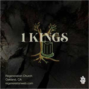 1st Kings - Regeneration Church