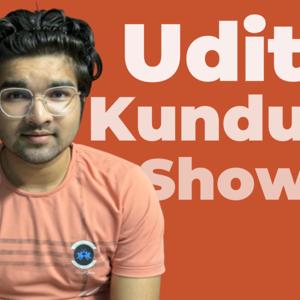 The Udit Kundu Show