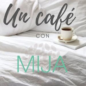 Un café con Mija