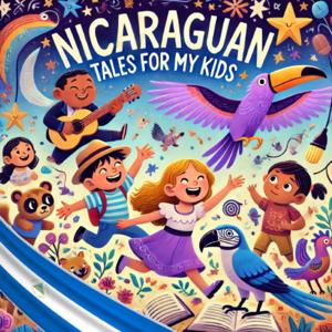 Nicaraguan Tales For My Kids