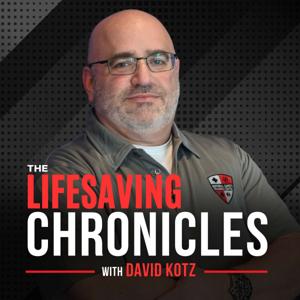 The LIFESAVING CHRONICLES Podcast