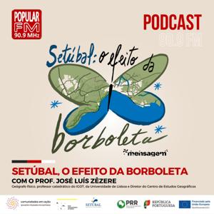 Setúbal, o efeito da borboleta