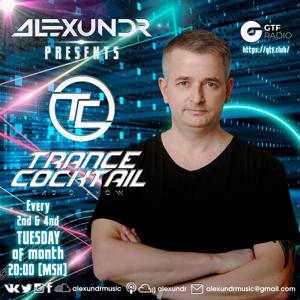 ALEXUNDR pres.Trance Cocktail Radio Show