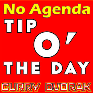 No Agenda (Tip of The Day)