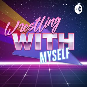 Wrestling With Myself