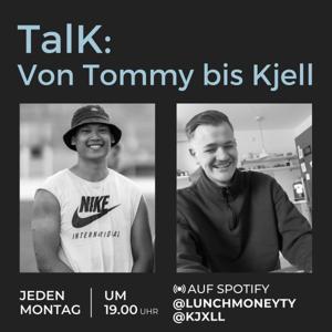 TalK: Von Tommy bis Kjell