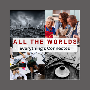 All the Worlds: Everything's Connected