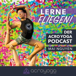 Lerne Fliegen! - Der AcroYoga Podcast