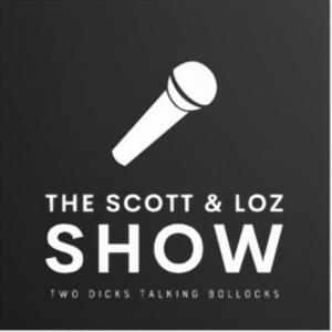 The Scott & Loz Show