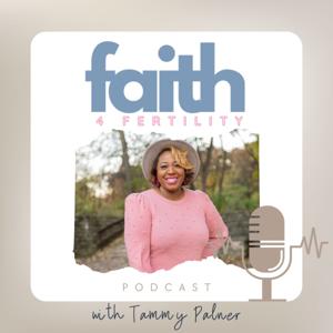 Faith 4 Fertility Podcast