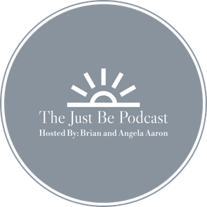 The Just Be Podcast