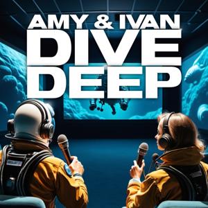 Amy and Ivan Dive Deep