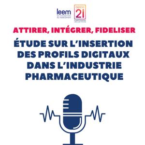 Etude sur l'insertion des profils digitaux dans l'industrie pharmaceutique : le podcast