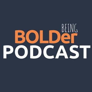 Being BOLDer Podcast