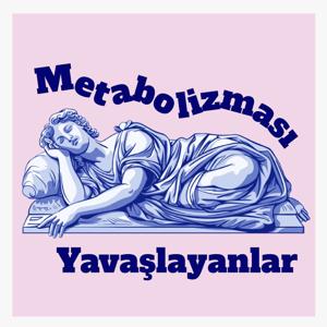 Metabolizması Yavaşlayanlar