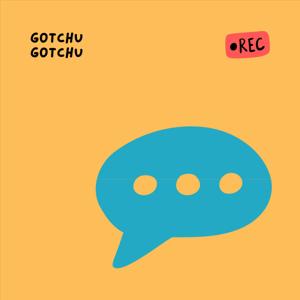 Gotchu Gotchu