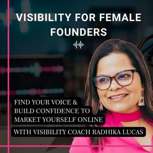 Visibility For Female Founders - Find Your Voice & Build Confidence To Market Yourself Online.