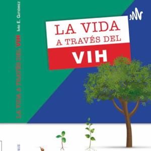 La vida a través del VIH