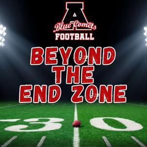 BEYOND THE END ZONE: BLUE COMETS FOOTBALL